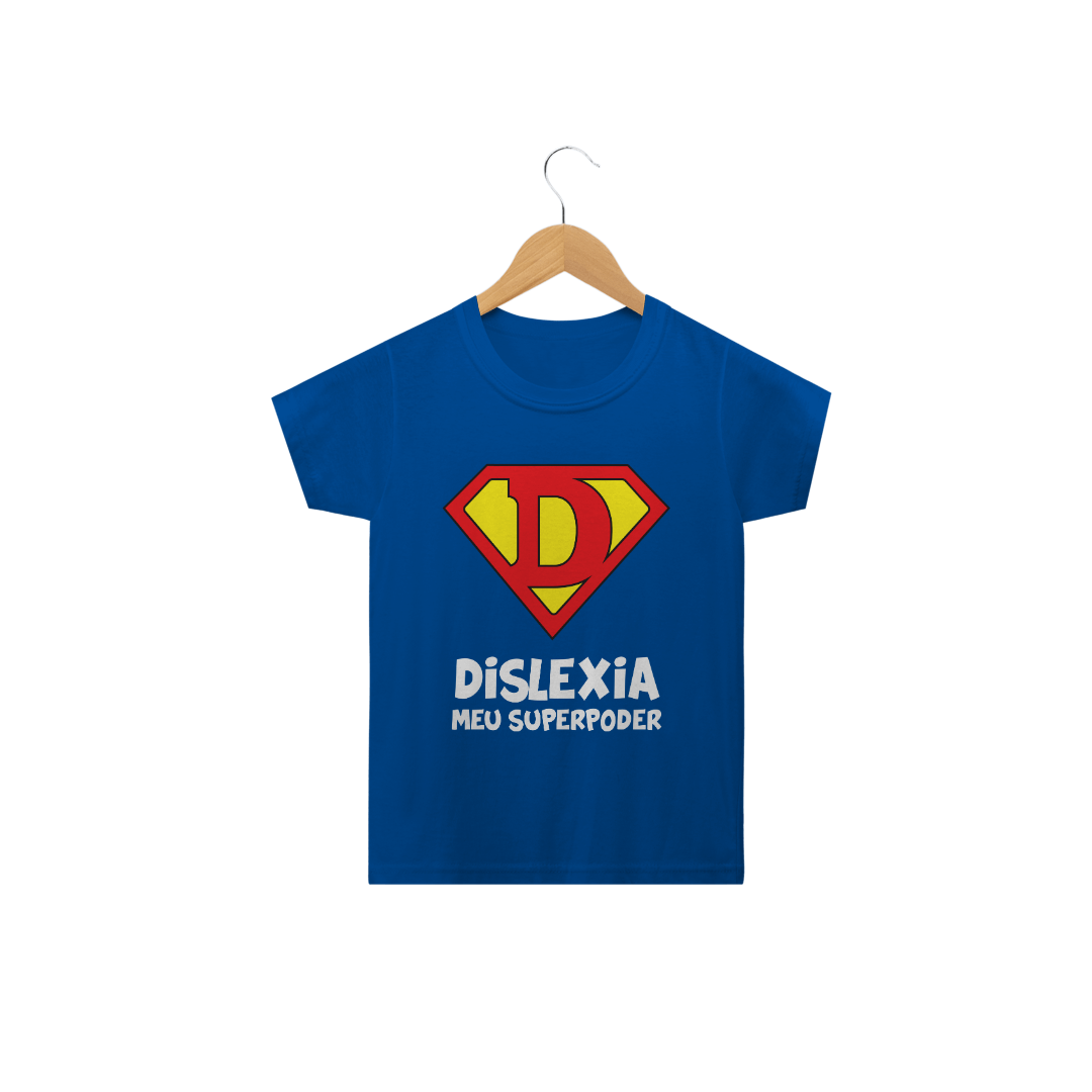 Nome do produto  Camiseta Dislexia Meu Superpoder | Infantil