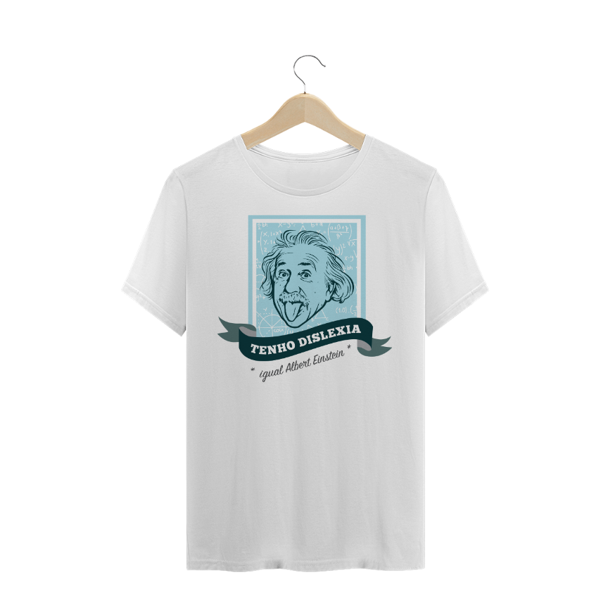 Nome do produto  Camiseta Tenho Dislexia Igual Albert Einstein | Masculina